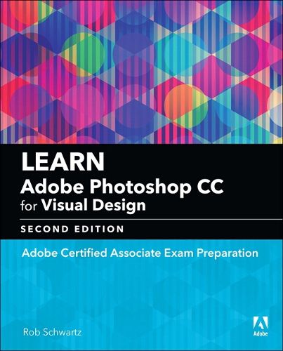 Cover image for Learn Adobe Photoshop CC for Visual Communication: Adobe Certified Associate Exam Preparation