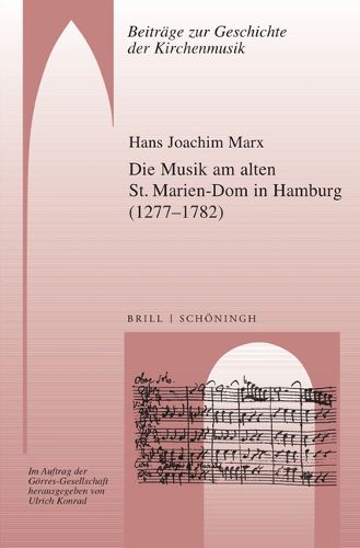 Cover image for Die Musik Am Alten St. Marien-DOM in Hamburg (1277-1782)