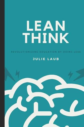 Cover image for Lean Think: Revolutionizing Education by Doing Less