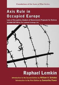 Cover image for Axis Rule in Occupied Europe: Laws of Occupation, Analysis of Government, Proposals for Redress. Second Edition by the Lawbook Exchange, Ltd.