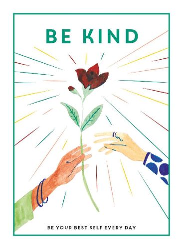 Be Kind: Be Your Best Self Every Day