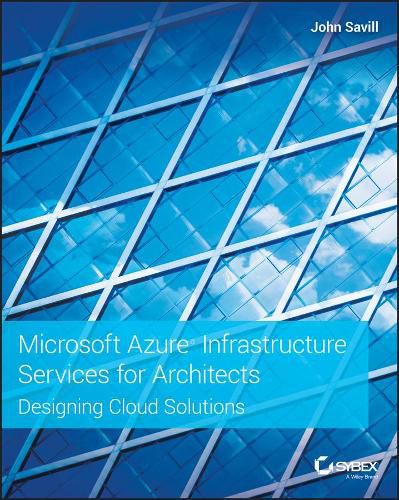 Cover image for Microsoft Azure Infrastructure Services for Architects - Designing Cloud Solutions