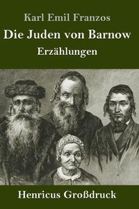Cover image for Die Juden von Barnow (Grossdruck): Erzahlungen