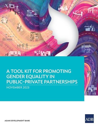 Cover image for A Tool Kit for Promoting Gender Equality in Public-Private Partnerships