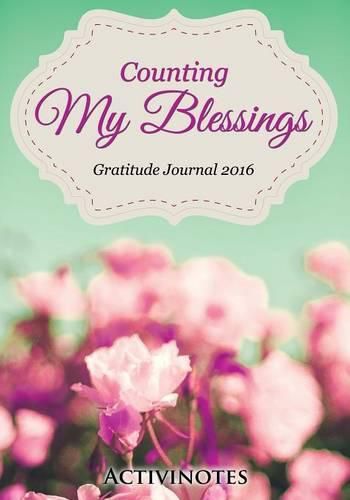 Cover image for Counting My Blessings Gratitude Journal 2016