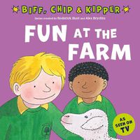 Cover image for Fun at the Farm (First Experiences with Biff, Chip & Kipper)