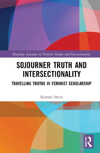 Cover image for Sojourner Truth and Intersectionality: Traveling Truths in Feminist Scholarship