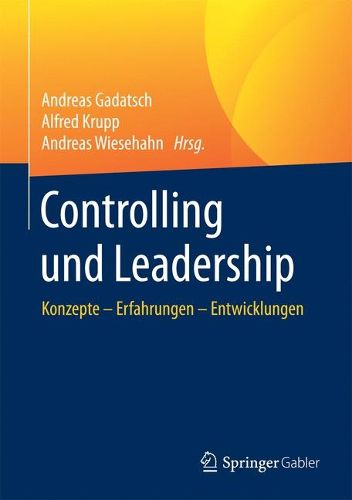 Cover image for Controlling und Leadership: Konzepte - Erfahrungen - Entwicklungen