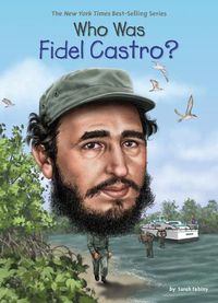 Cover image for Who Was Fidel Castro?