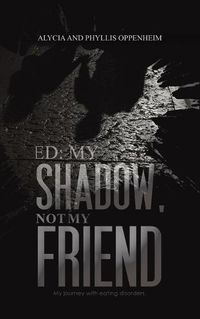 Cover image for Ed: My Shadow, Not My Friend