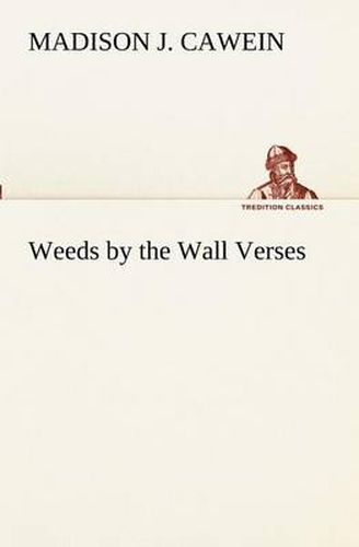 Weeds by the Wall Verses