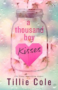 Cover image for A Thousand Boy Kisses: The unforgettable love story and TikTok sensation