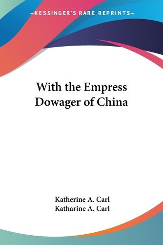 Cover image for With the Empress Dowager of China