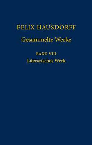 Cover image for Felix Hausdorff - Gesammelte Werke Band 8: Literarisches Werk