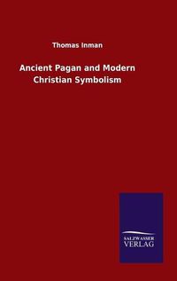 Cover image for Ancient Pagan and Modern Christian Symbolism