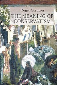 Cover image for Meaning of Conservatism