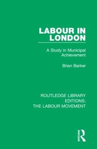 Cover image for Routledge Library Editions: The Labour Movement