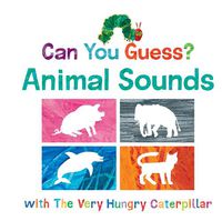 Cover image for Can You Guess? Animal Sounds with The Very Hungry Caterpillar