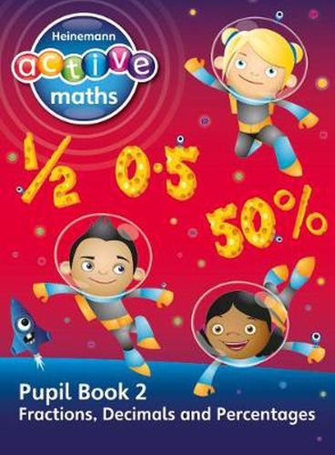 Heinemann Active Maths - Second Level - Exploring Number - Pupil Book 2 - Fractions, Decimals and Percentages