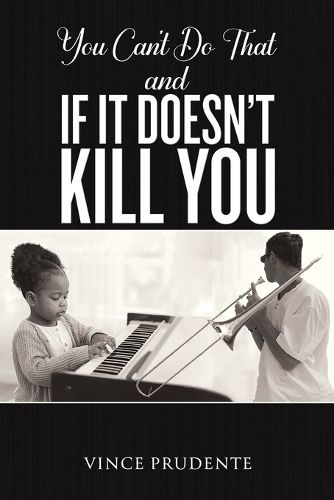 Cover image for You Can't Do That and If It Doesn't Kill You