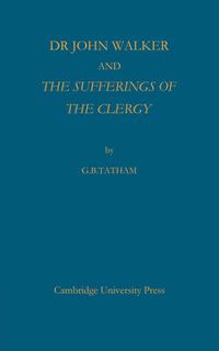 Cover image for Dr John Walker and The Sufferings of the Clergy