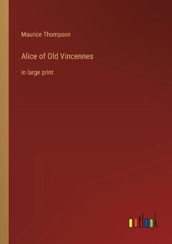 Cover image for Alice of Old Vincennes