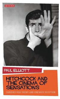 Cover image for Hitchcock and the Cinema of Sensations: Embodied Film Theory and Cinematic Reception