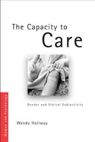 Cover image for The Capacity to Care: Gender and Ethical Subjectivity