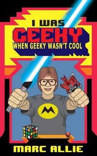 Cover image for I Was Geeky When Geeky Wasn't Cool