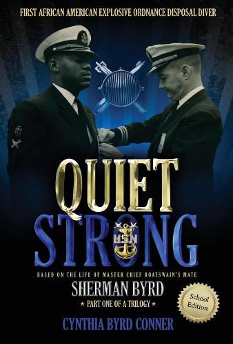 Cover image for Quiet Strong: First African American Explosive Ordnance Disposal Diver