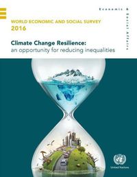 Cover image for World economic and social survey 2016: climate change resilience, an opportunity for reducing inequalities