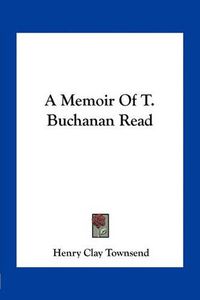 Cover image for A Memoir of T. Buchanan Read