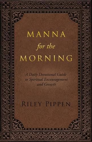Cover image for Manna for the Morning: A daily devotional for spiritual insight and spiritual growth