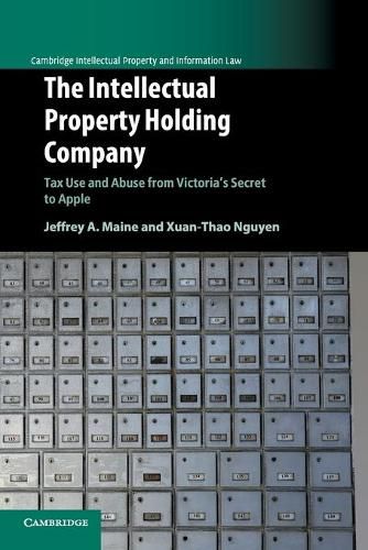 Cover image for The Intellectual Property Holding Company: Tax Use and Abuse from Victoria's Secret to Apple