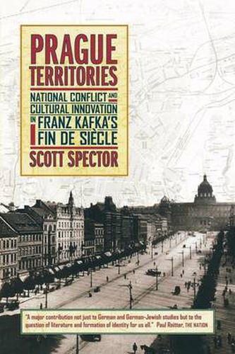 Cover image for Prague Territories: National Conflict and Cultural Innovation in Franz Kafka's Fin de Siecle