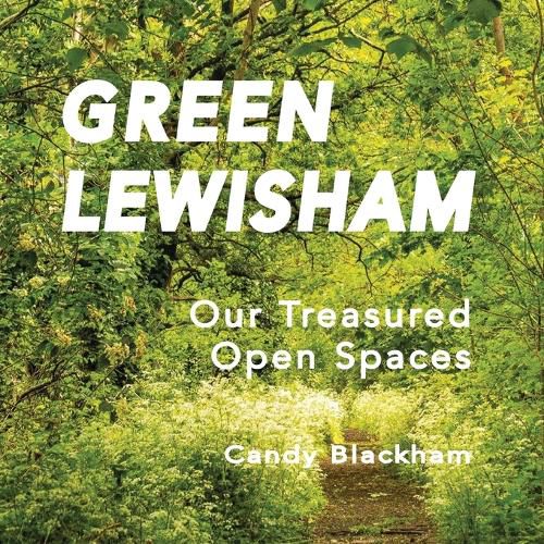 Cover image for Green Lewisham: Our treasured open spaces
