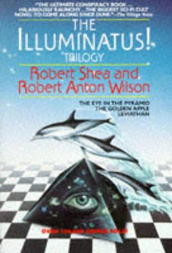 Cover image for The Illuminatus! Trilogy: The Eye in the Pyramid, The Golden Apple, Leviathan