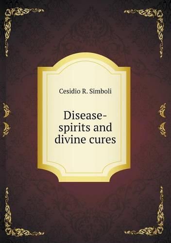 Cover image for Disease-spirits and divine cures