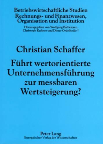Cover image for Fuehrt Wertorientierte Unternehmensfuehrung Zur Messbaren Wertsteigerung?