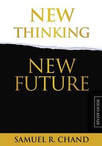 Cover image for New Thinking, New Future - Study Guide