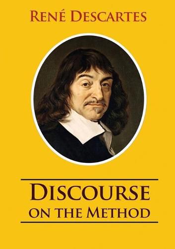 Cover image for Discourse on the Method: unabridged 1637 Rene Descartes version