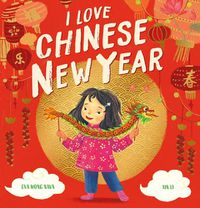 Cover image for I Love Chinese New Year