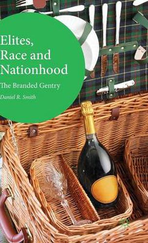 Cover image for Elites, Race and Nationhood: The Branded Gentry