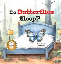 Cover image for Do Butterflies Sleep?