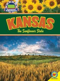 Cover image for Kansas: The Sunflower State