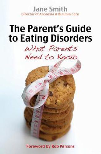 The Parent's Guide to Eating Disorders: What Every Parent Needs to Know