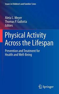 Cover image for Physical Activity Across the Lifespan: Prevention and Treatment for Health and Well-Being