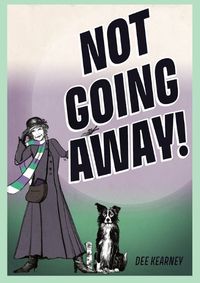 Cover image for Not Going Away!