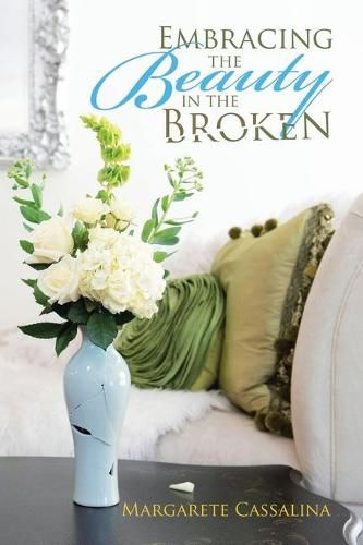 Cover image for Embracing the Beauty in the Broken