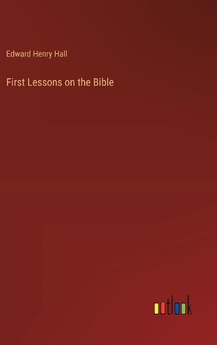 First Lessons on the Bible